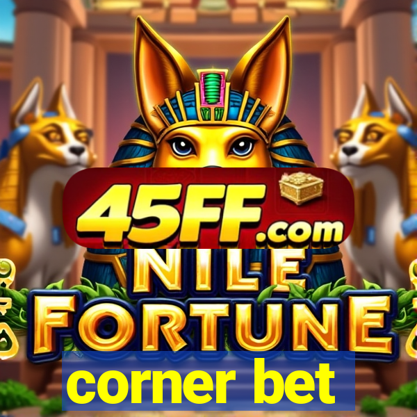 corner bet